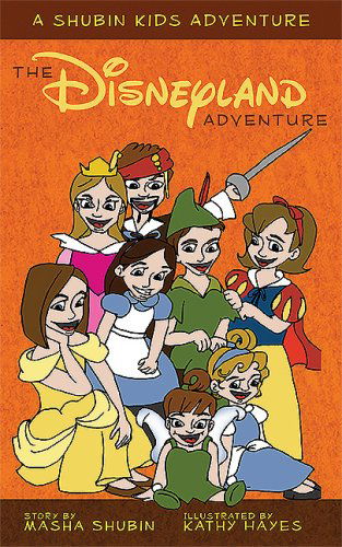 Cover for Masha Shubin · The Disneyland Adventure: a Shubin Kids Adventure (Paperback Book) (2007)