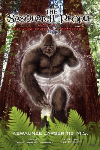 Cover for Kewaunee Lapseritis · The Sasquatch People and Their Interdimensional Connection (Taschenbuch) (2011)