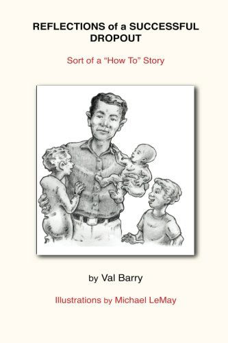 Cover for Val Barry · Reflections of a Successful Dropout: Sort of a How to Story (Paperback Book) (2012)