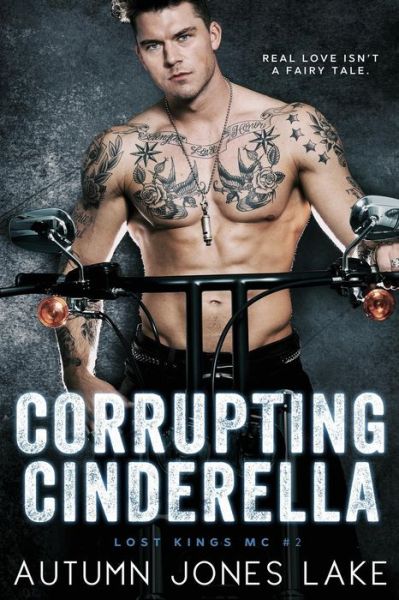 Cover for Autumn Jones Lake · Corrupting Cinderella (Lost Kings MC, Book 2) - Lost Kings MC (Paperback Book) (2014)