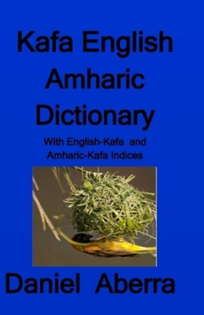 Cover for Daniel Aberra · Kafa English Amharic Dictionary (Paperback Book) (2019)