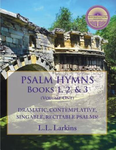 Cover for L L Larkins · Psalm Hymns, Books 1, 2, &amp; 3 (Paperback Book) (2016)