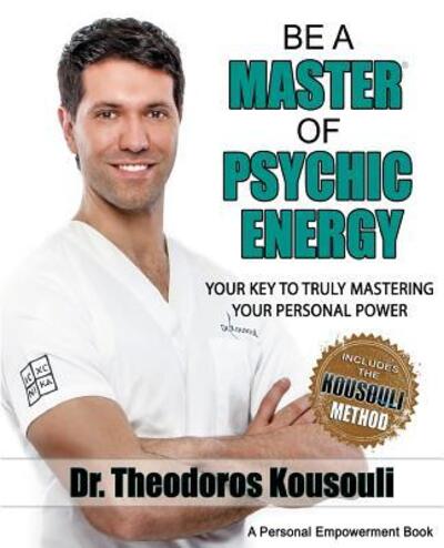 Cover for Theodoros Kousouli · Be a Master of Psychic Energy (Paperback Book) (2016)