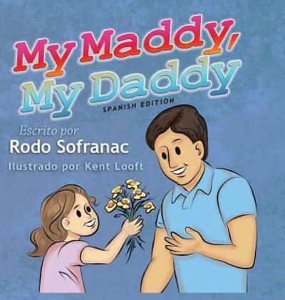 Cover for Rodo Sofranac · My Maddy, My Daddy - Spanish Edition (Hardcover Book) (2017)