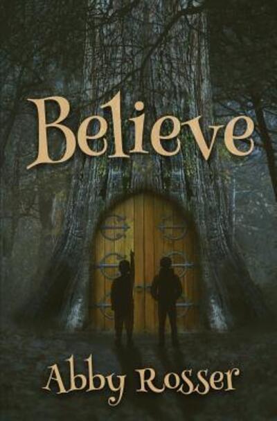 Cover for Abby Rosser · Believe (Pocketbok) (2018)