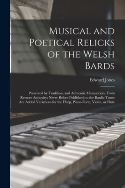 Cover for Edward 1752-1824 Jones · Musical and Poetical Relicks of the Welsh Bards (Paperback Bog) (2021)
