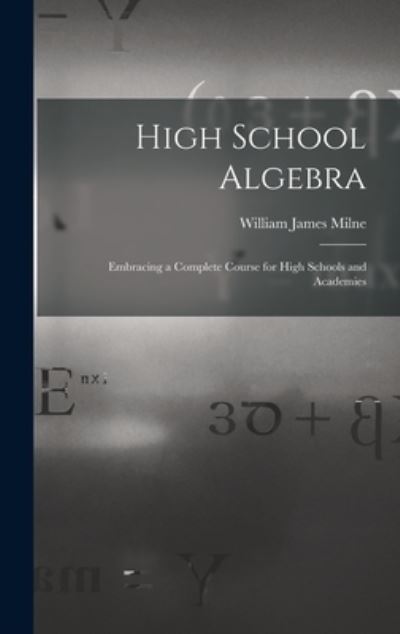 Cover for William James Milne · High School Algebra (Book) (2022)