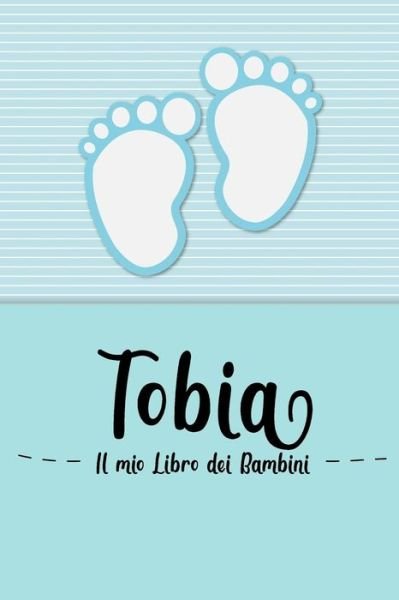 Cover for En Lettres Bambini · Tobia - Il mio Libro dei Bambini (Taschenbuch) (2019)