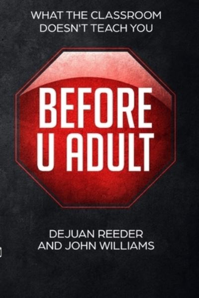 Before U Adult - John A Williams - Books - Independently Published - 9781077322530 - July 1, 2019