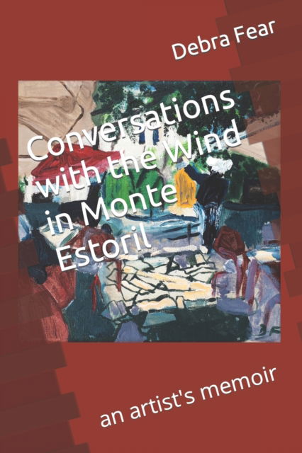 Cover for Debra Fear · Conversations with the Wind in Monte Estoril (Paperback Bog) (2019)