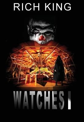 Watches - Rich King - Bøger - Rich King - 9781087868530 - 11. april 2022