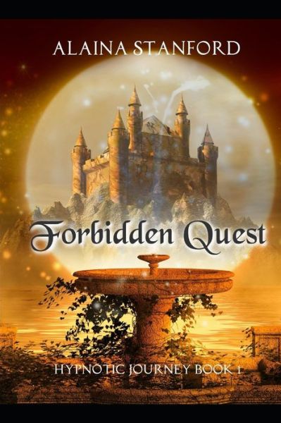 Cover for Alaina Stanford · Forbidden Quest - Hypnotic Journey (Paperback Book) (2019)