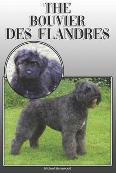 The Bouvier Des Flandres - Michael Stonewood - Książki - Independently Published - 9781091559530 - 25 marca 2019