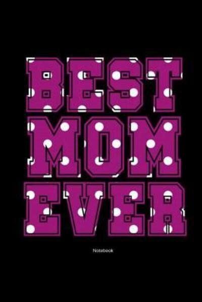 Cover for Ra · Best Mom Ever Notebook (Paperback Book) (2019)
