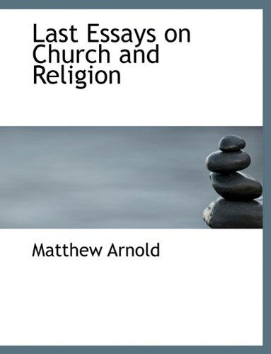 Cover for Arnold · Last Essays on Church and Religion (Paperback Book) (2009)