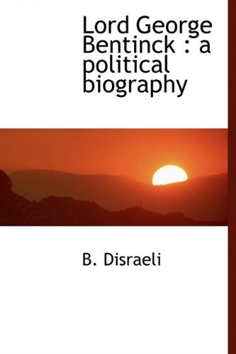 Cover for B Disraeli · Lord George Bentinck: A Political Biography (Hardcover Book) (2009)
