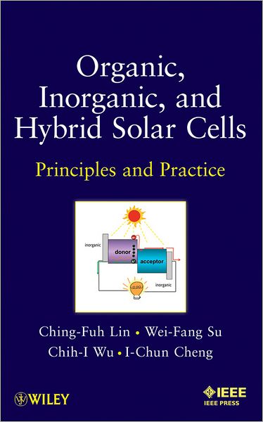 Cover for Ching-Fuh Lin · Organic, Inorganic and Hybrid Solar Cells: Principles and Practice (Hardcover Book) (2012)