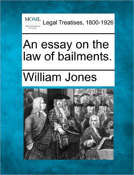 Cover for William Jones · An Essay on the Law of Bailments. (Paperback Book) (2010)