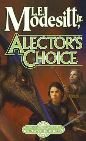 Cover for L. E. Modesitt Jr. · Alector's Choice The Fourth Book of the Corean Chronicles (Paperback Book) (2006)