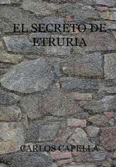 Cover for Carlos Capella · El Secreto De Etruria (Hardcover Book) [Spanish edition] (2014)
