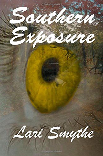 Cover for Lari Smythe · Southern Exposure (Paperback Book) (2013)