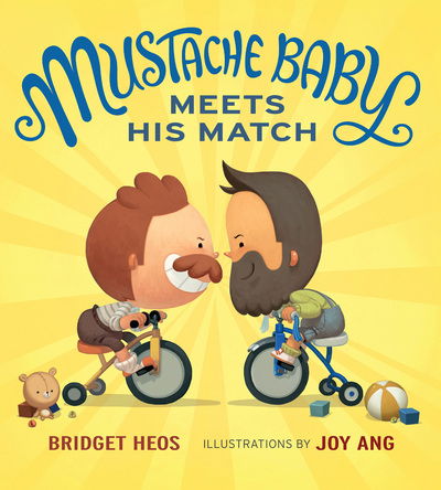 Mustache Baby Meets His Match (Board Book) - Bridget Heos - Książki - Houghton Mifflin Harcourt Publishing Com - 9781328866530 - 8 maja 2018