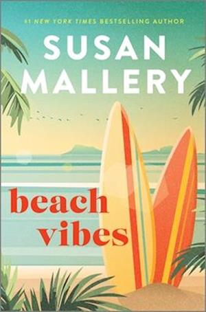 Cover for Susan Mallery · Beach Vibes: The Perfect Beach Read about Found Family, Secrets and Betrayal (Hardcover Book) [Original edition] (2025)