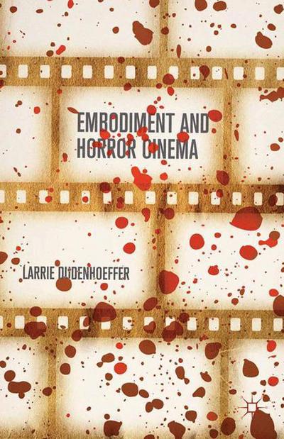 Cover for Larrie Dudenhoeffer · Embodiment and Horror Cinema (Paperback Book) [1st ed. 2014 edition] (2014)