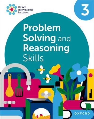 Oxford International Skills: Problem Solving and Reasoning: Practice Book 3 - Oxford International Skills: Problem Solving and Reasoning - Karen Morrison - Bøger - Oxford University Press - 9781382044530 - 8. februar 2024