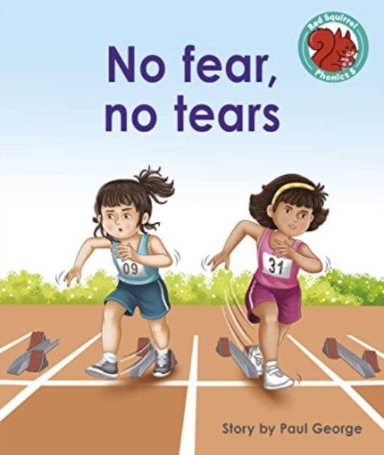 Cover for Paul George · No fear, no tears - Red Squirrel Phonics Level 5 Set 2a (Paperback Book) (2023)