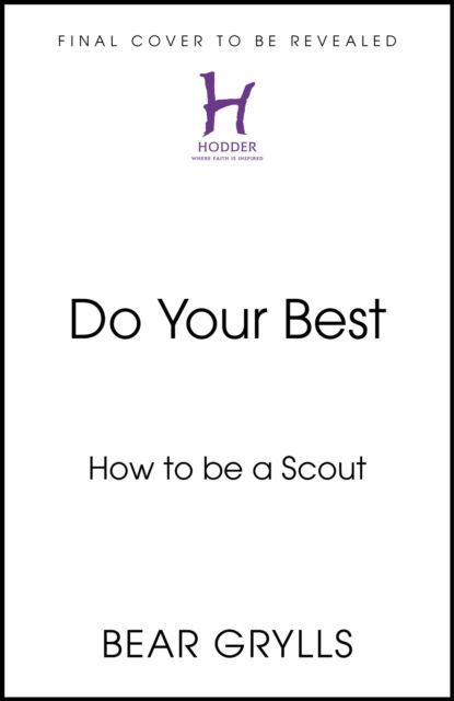 Cover for Bear Grylls · Do Your Best: How to be a Scout (Taschenbuch) (2024)