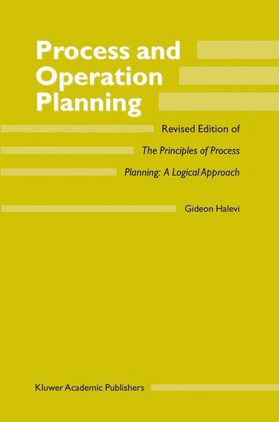 Cover for G. Halevi · Process and Operation Planning: Revised Edition of The Principles of Process Planning: A Logical Approach (Hardcover Book) [Revised ed. 2003 edition] (2003)