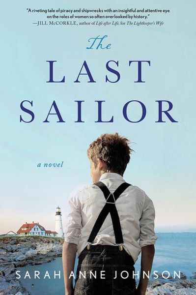 Cover for Sarah Anne Johnson · The Last Sailor: A Novel (Paperback Book) (2020)