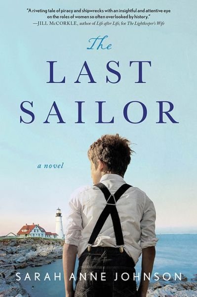 Cover for Sarah Anne Johnson · The Last Sailor: A Novel (Pocketbok) (2020)