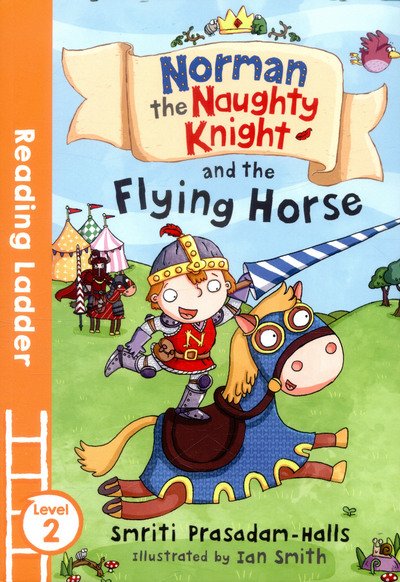Cover for Smriti Halls · Norman the Naughty Knight and the Flying Horse - Reading Ladder Level 2 (Pocketbok) (2017)