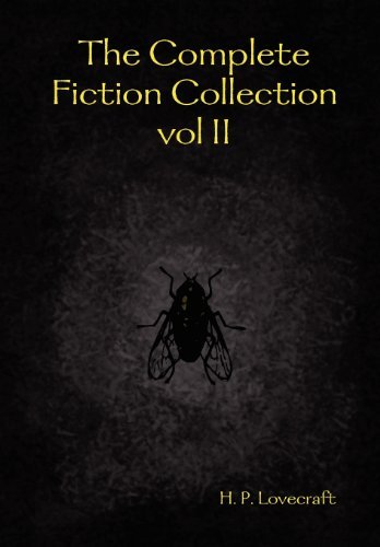 The Complete Fiction Collection Vol II - H. P. Lovecraft - Bøger - Lulu.com - 9781409231530 - 15. september 2008