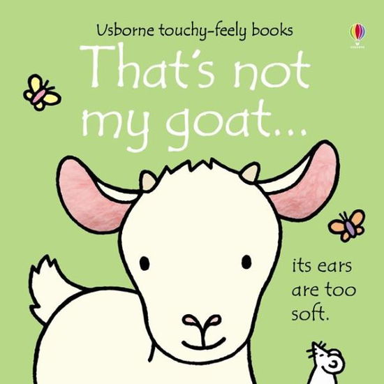 That's not my goat… - THAT'S NOT MY® - Fiona Watt - Bøker - Usborne Publishing Ltd - 9781409570530 - 1. mai 2014