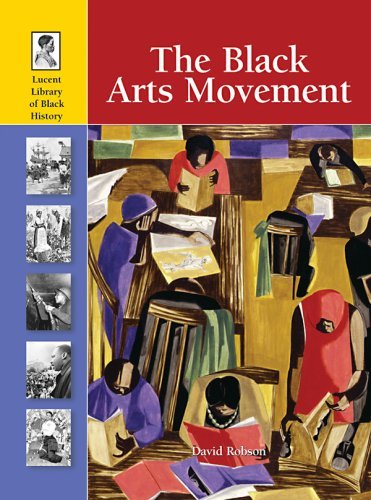 Cover for David Robson · The Black Arts Movement (Lucent Library of Black History) (Innbunden bok) (2008)