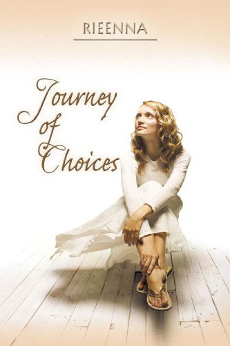 Cover for Rieenna Rieenna · Journey of Choices (Paperback Book) (2009)