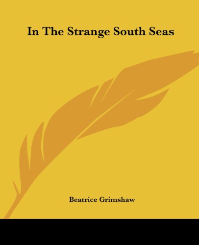 Cover for Beatrice Grimshaw · In the Strange South Seas (Paperback Book) (2007)