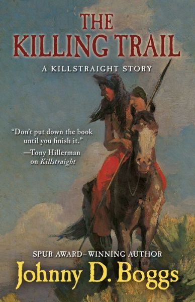 Cover for Johnny D. Boggs · The Killing Trail: a Killstraight Story (Hardcover Book) (2014)