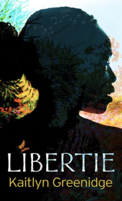 Cover for Kaitlyn Greenidge · Libertie (Hardcover Book) (2021)