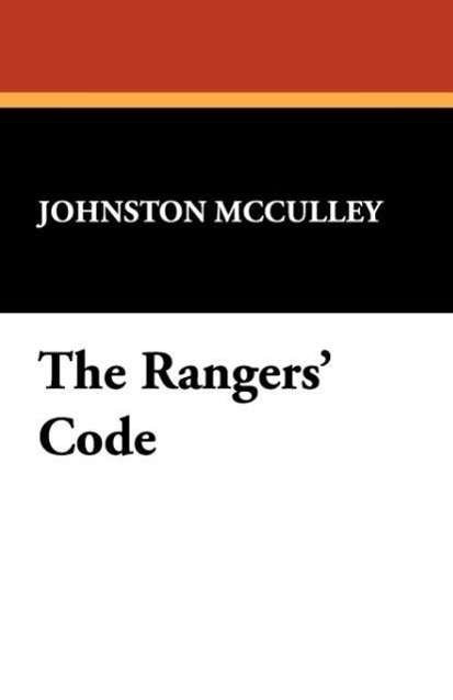 Cover for Johnston D. Mcculley · The Rangers' Code (Paperback Book) (2008)