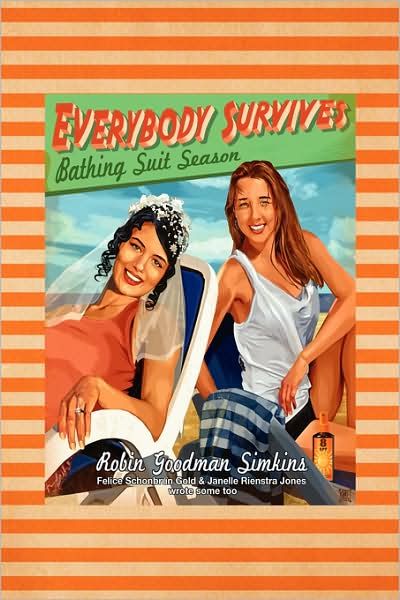 Cover for Robin Goodman Simkins · Everybody Survives Bathing Suit Season (Hardcover Book) (2009)