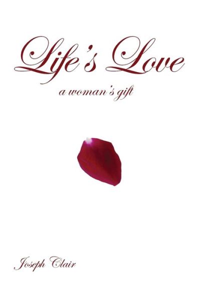 Cover for Joseph Clair · Life's Love (Paperback Bog) (2008)