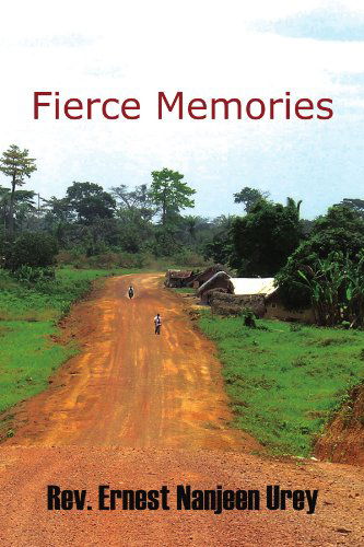 Cover for Rev. Ernest Nanjeen Urey · Fierce Memories (Paperback Book) (2009)