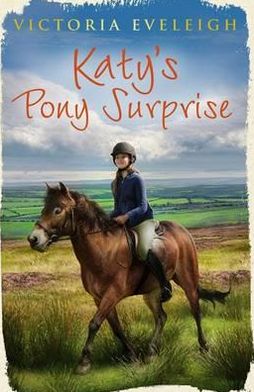 Cover for Victoria Eveleigh · Katy's Exmoor Ponies: Katy's Pony Surprise: Book 3 - Katy's Exmoor Ponies (Paperback Book) (2012)