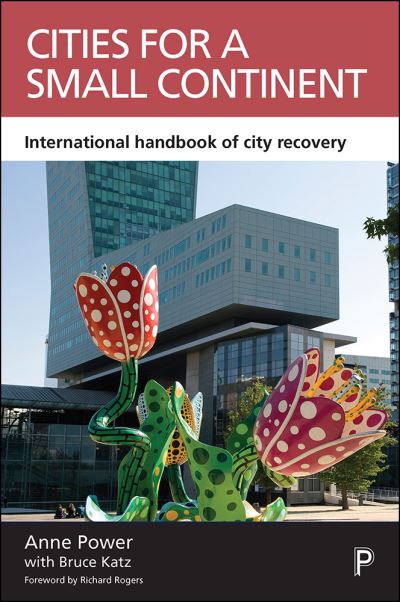 Cover for Anne Power · Cities for a Small Continent: International Handbook of City Recovery - CASE Studies on Poverty, Place and Policy (Paperback Book) (2016)