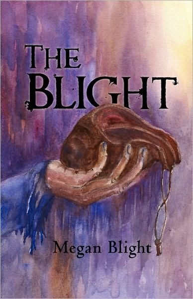 Cover for Blight Megan Blight · The Blight (Paperback Bog) (2010)