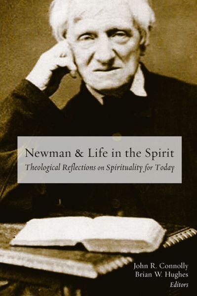 Cover for John R. Connolly · Newman and Life in the Spirit: Theological Reflections on Spirituality for Today (Paperback Book) (2014)